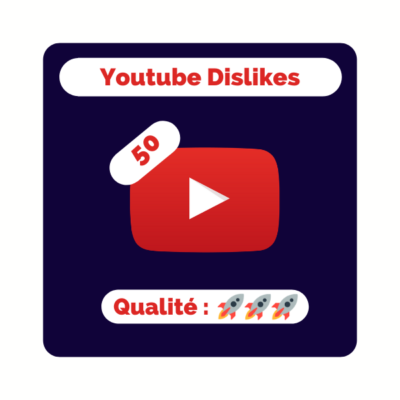 Le site N°1 Français pour acheter 50 Dislikes Youtube / des vues / abonnés / likes de commentaire / partages pour chaîne youtube