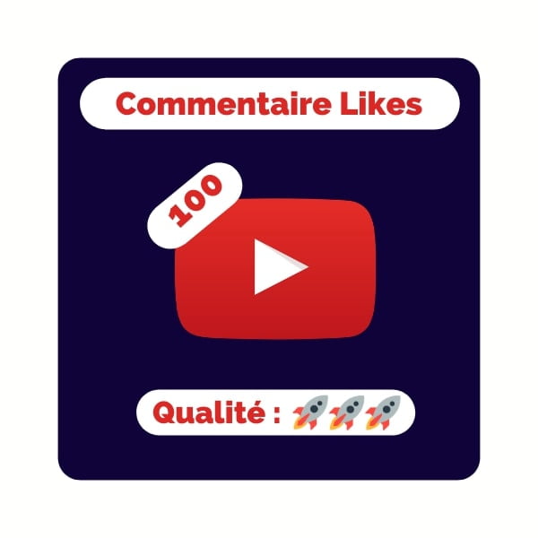 Acheter 100 commentaire likes youtube
