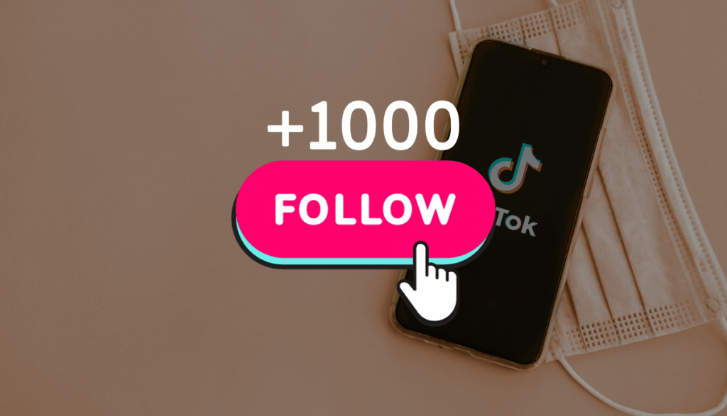Avoir 1000 abonnés sur TikTok
